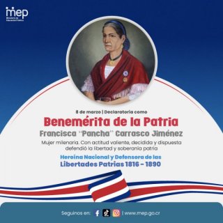 Declaratoria como Benemérita de la Patria: Francisca “Pancha” Carrasco Jiménez